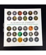 In Search of Stardust: Amazing Micrometeorites and Their Terrestrial Imp... - $21.77