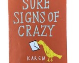 Sure Signs of Crazy by Karen Harrington Paperback - £4.80 GBP