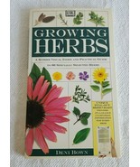 Growing Herbs : A Superb Visual Index and Practical Guide to 60 Specialt... - $9.80 CAD