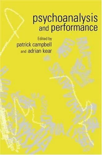 Psychoanalysis and Performance by Adrian Kear; Patrick Campbell - $32.89