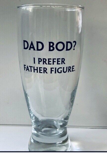 &quot;Dad Bod? I Prefer Father Figure”. Glass Goblet, 14.5 Oz. Beer. ShipN24H... - $18.69