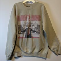 Trump Daddy&#39;s Home Womens Size M Sweatshirt - $367.22 MXN