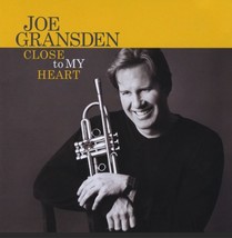 Close to My Heart - Joe Gransden CD NEW - £13.58 GBP