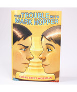 SIGNED The Trouble With Mark Hopper Elissa Brent Weissman 1st Edition Ha... - $277.81 MXN