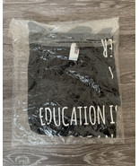 NEW NIP ADULT Medium Education Is Important But Big Biceps Are Important... - $14.84