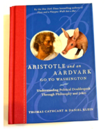 Aristotle and an Aardvark Go to Washington, Thomas Cathcart & Daniel Klein - $7.85