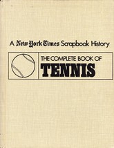 The Complete book of tennis (New York times scrapbook encyclopedia of sp... - $34.65