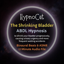HypnoCat - The Shrinking Bladder - ABDL Diaper Hypnosis (to weaken bladd... - £7.95 GBP