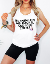 Running On Ms. Rachel And Iced Coffee Graphic Tank Top for Women Moms Mama - $23.99