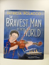 Bravest Man in the World, By Patricia Polacco, Hardcover - $11.56