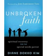 Unbroken Faith : Spiritual Recovery for the Special Needs Parent by Dian... - $327.15 MXN