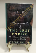 The Last Empire: De Beers, Diamonds, and the World by Stefan Kanfer (1993, HC) - £10.45 GBP