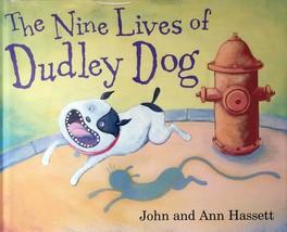 The Nine Lives of Dudley Dog by John &amp; Ann Hassett / 2008 Hardcover 1st Ed. - £2.68 GBP