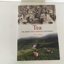 Tea the drink that changed the world by John Griffiths HC book  - $19.75