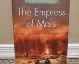 The Company Ser.: The Empress of Mars by Kage Baker (2009, Hardcover) - $8.54