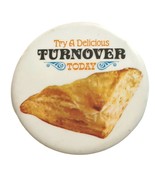 Vtg Advertising Pinback Button Try a Delicious Turnover Graphic 3&quot; D Bag 2 - $130.00 MXN