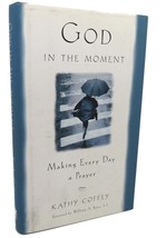 Kathy Coffey God, In The Moment 1st Edition 1st Printing - £36.03 GBP