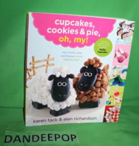 Cupcakes, Cookies & Pie Oh, My! Signed By Karen Tack And Alan Richardson Book - £19.73 GBP