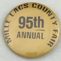Mille Lacs County Fair 95th Annual Vintage Pin Button Minnesota - $12.95
