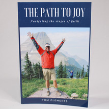 SIGNED The Path To Joy Navigating The Stages Of Faith By Tom Clements Pa... - £13.56 GBP