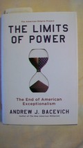 The Limits of Power : The End of American Exceptionalism by Andrew J.... - £11.99 GBP
