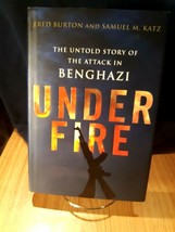 Under Fire : The Untold Story of the Attack in Benghazi by Samuel M. Kat... - $7.92