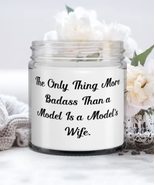 Cute Wife Gifts, The Only Thing More Badass Than a Model Is a Model&#39;s Wi... - £17.65 GBP