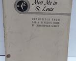 Meet Me in St. Louis: A Comedy in Three Acts (Dramatized from Sally Bens... - £39.15 GBP