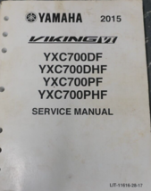 2015 Yamaha Viking VI 700 SXS YXC700 Service Shop Repair Manual LIT-11616-28-17 - $59.87