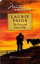 The Once and Future Wife (Montana Mavericks) by Laurie Paige / 2009 Romance - £0.84 GBP