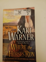 where the Horses Run By Kaki Warner 2014  paperback - $4.95