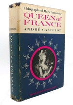 Andre Castelot QUEEN OF FRANCE :  A Biography of Marie Antoinette 1st Edition 1s - $48.88