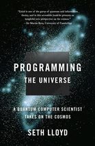 Programming the Universe: A Quantum Computer Scientist Takes on the Cosm... - $12.00