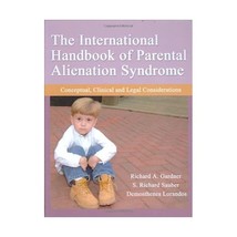 The International Handbook of Parental Alienation Syndrome: Conceptual, Clinical - £117.23 GBP