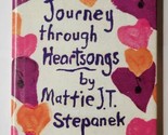 Journey Through Heartsongs Mattie J. T. Stepanek 2001 Hardcover - $7.91
