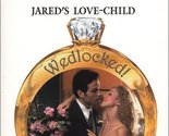 Jared&#39;s Love - Child (wedlocked!) Field, Sandra - £2.35 GBP
