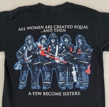 Female Firefighters &quot;Become Sisters&quot; T-Shirt Small Crew Two Sided Cotton... - $17.99