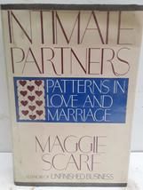 Intimate Partners: Patterns in Love and Marriage [Hardcover] Scarf, Maggie - £2.30 GBP
