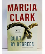 2 in 1 Book, Guilt By Degrees &amp; Guilt By Association Marcia Clark, Advan... - £15.79 GBP