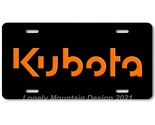 Kubota Inspired Art Orange on Black FLAT Aluminum Novelty Auto License T... - $17.99