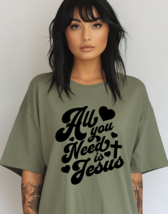 All You Need Is Jesus Graphic Tee T-Shirt Religious God Christian Cathol... - $23.99