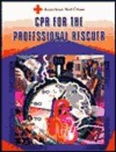 CPR for the Professional Rescuer [Paperback] [Jan 01, 1995] American RED... - $5.45