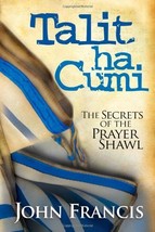 Talit Ha Cumi: The Secrets of the Prayer Shawl  - £9.38 GBP