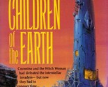 Children of the Earth by Catherine Wells / 1st Edition 1992 Paperback - $2.27