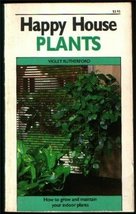 Happy House Plants: How to Grow and Maintian Your Indoor Plants [Mass Market Pap - £2.37 GBP