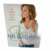 Giada&#39;s Feel Good Food My Healthy Recipes and Secrets Cookbook Hardcover - £10.10 GBP