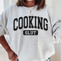 Cooking slut sweatshirt,funny Cooking crewneck,Cooking mom,Cooking squad sweater - £34.68 GBP