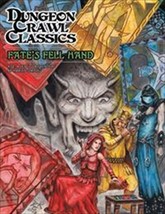 Goodman Games Dungeon Crawl Classics #78: Fate's Fell Hand - $26.89 CAD