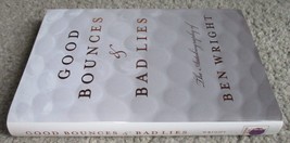 Good Bounces &amp; Bad Lies (1999) Ben Wright Autobiography Golf Sportscaster - £7.18 GBP
