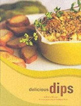 Delicious Dips by Diane Morgan, Joyce Oudkerk Pool (photographer) - £3.08 GBP